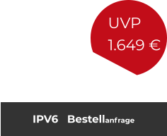 IPV6   Bestellanfrage UVP 1.649 €